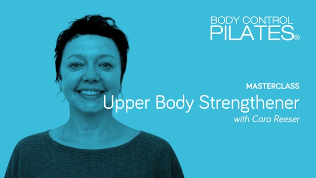 Masterclass: Upper Body Strengthener with Cara Reeser