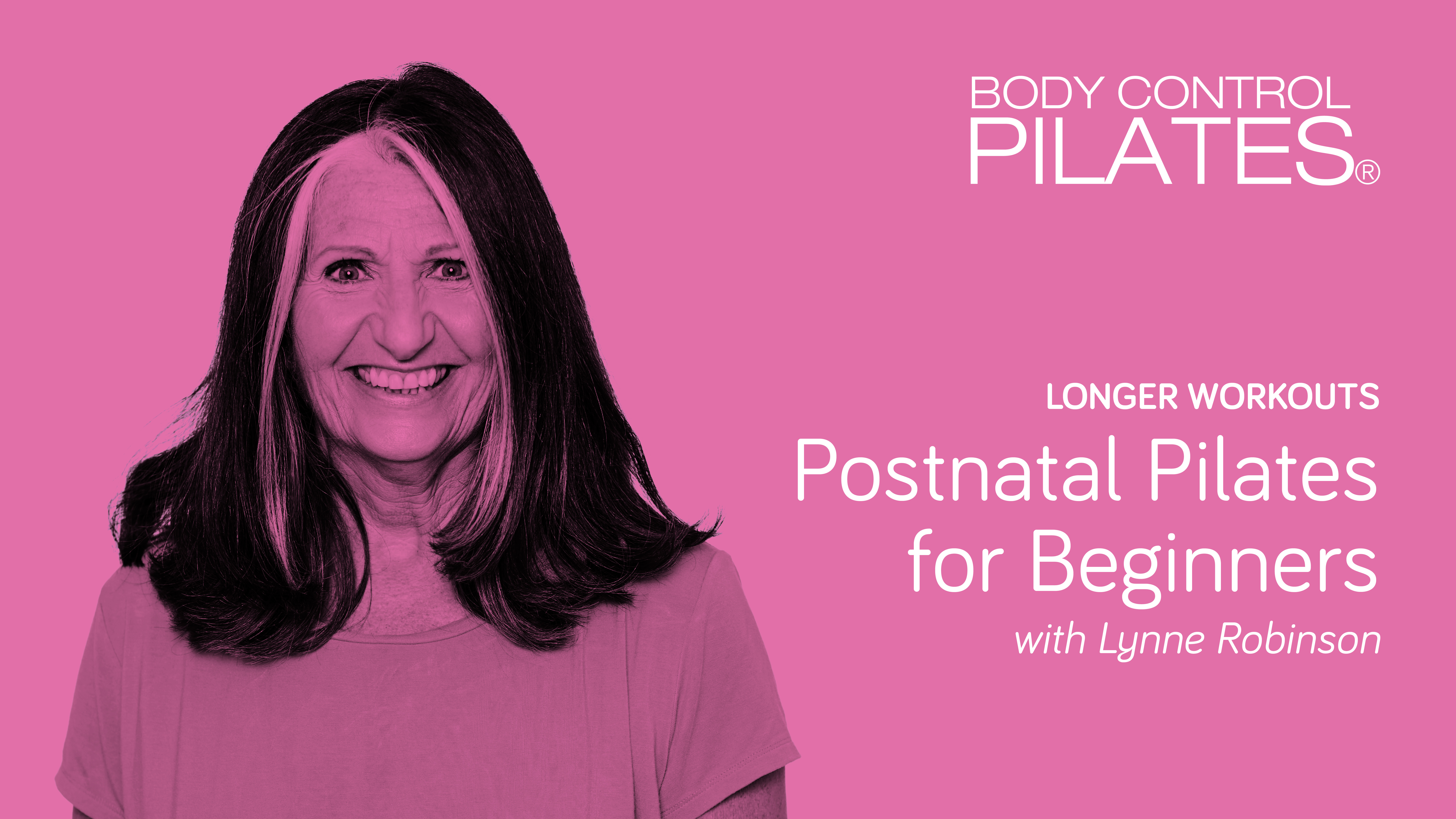 Longer Workouts: Postnatal Pilates For Beginners with Lynne Robinson
