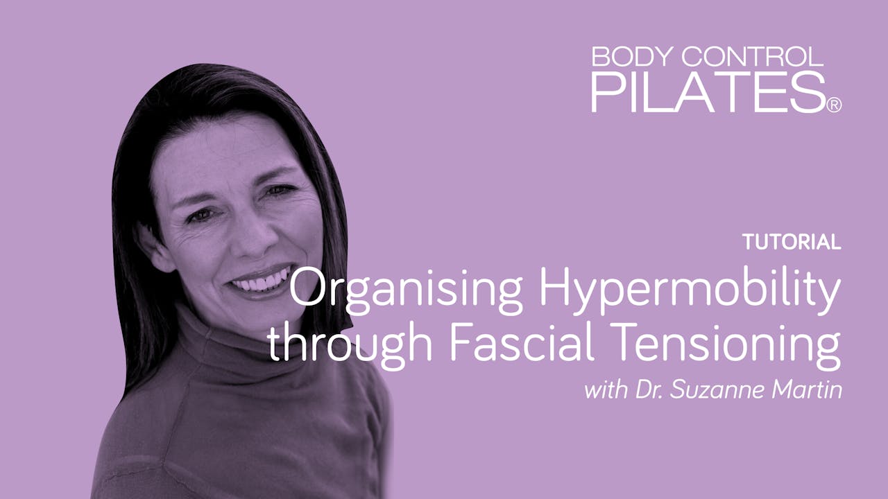 Tutorial Organising Hypermobility through Fascial Tensioning Body