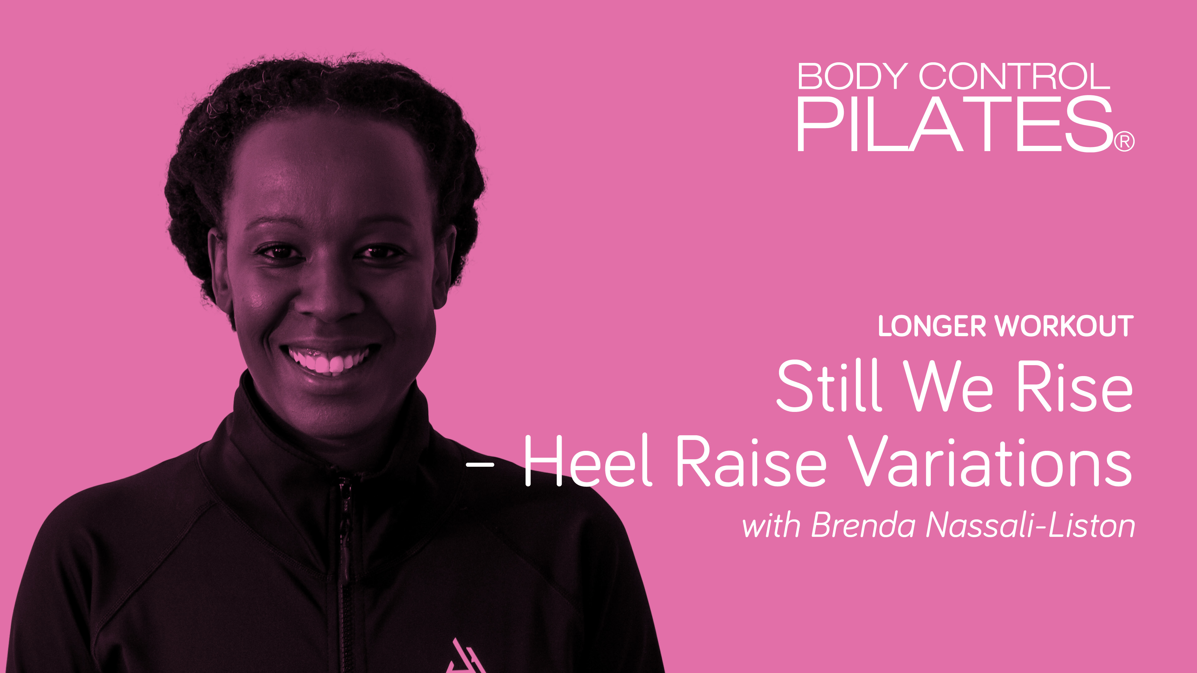 Longer Workout: Still We Rise - Heel Raise Variations with Brenda