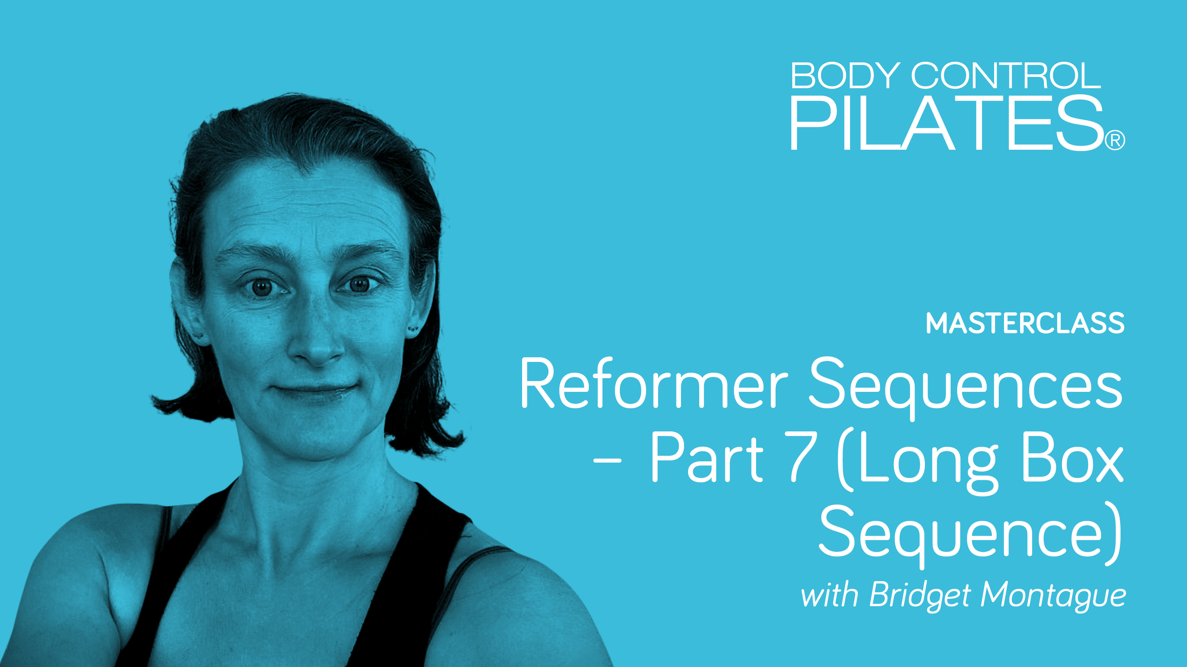 Masterclass: Reformer Sequences – Part 7 (Long Box Sequence) with Bridget