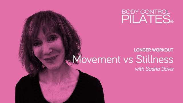 Longer Workout: Movement vs Stillness...