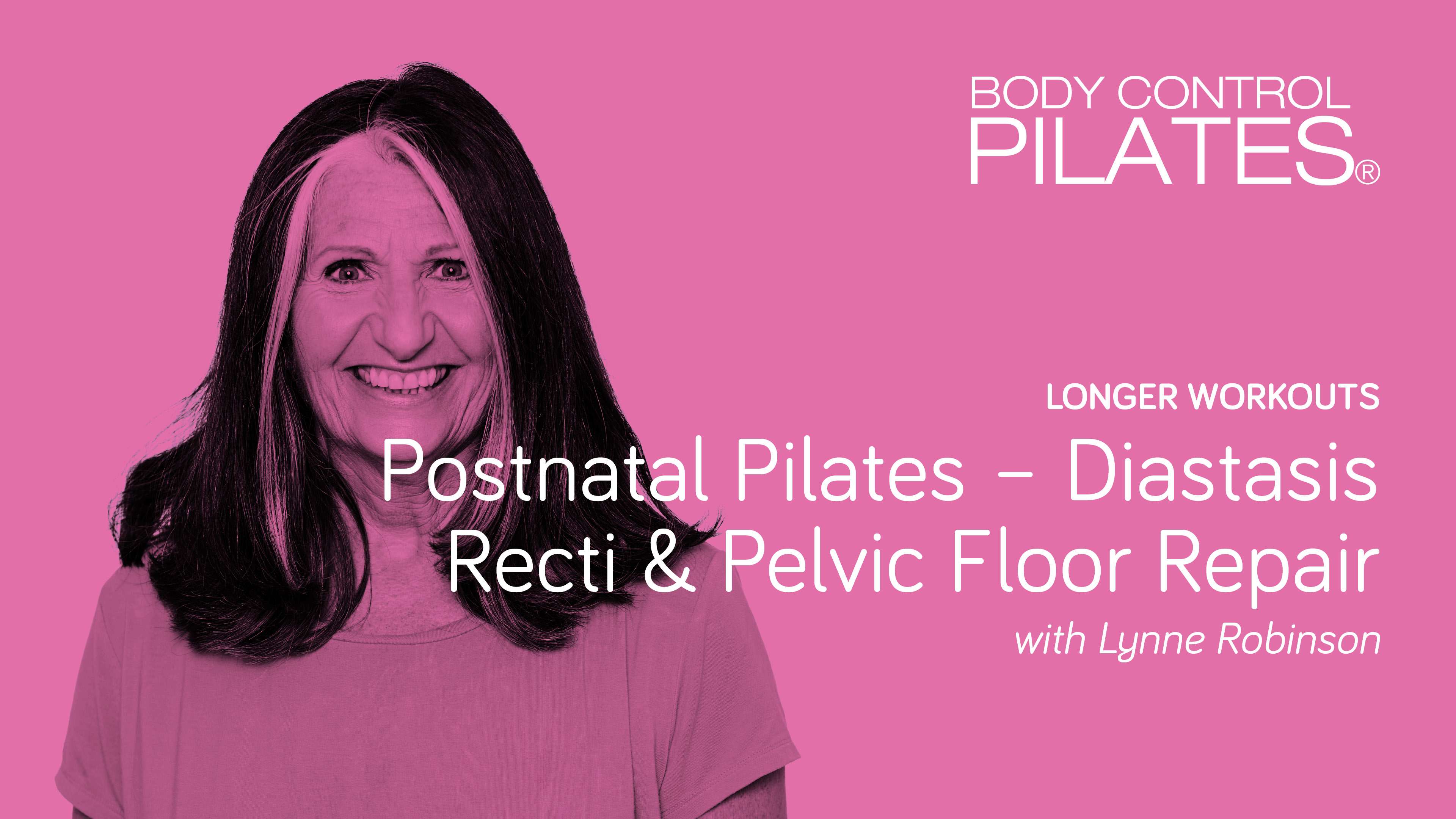 Longer Workout: Postnatal Pilates - Diastasis Recti & Pelvic Floor Repair