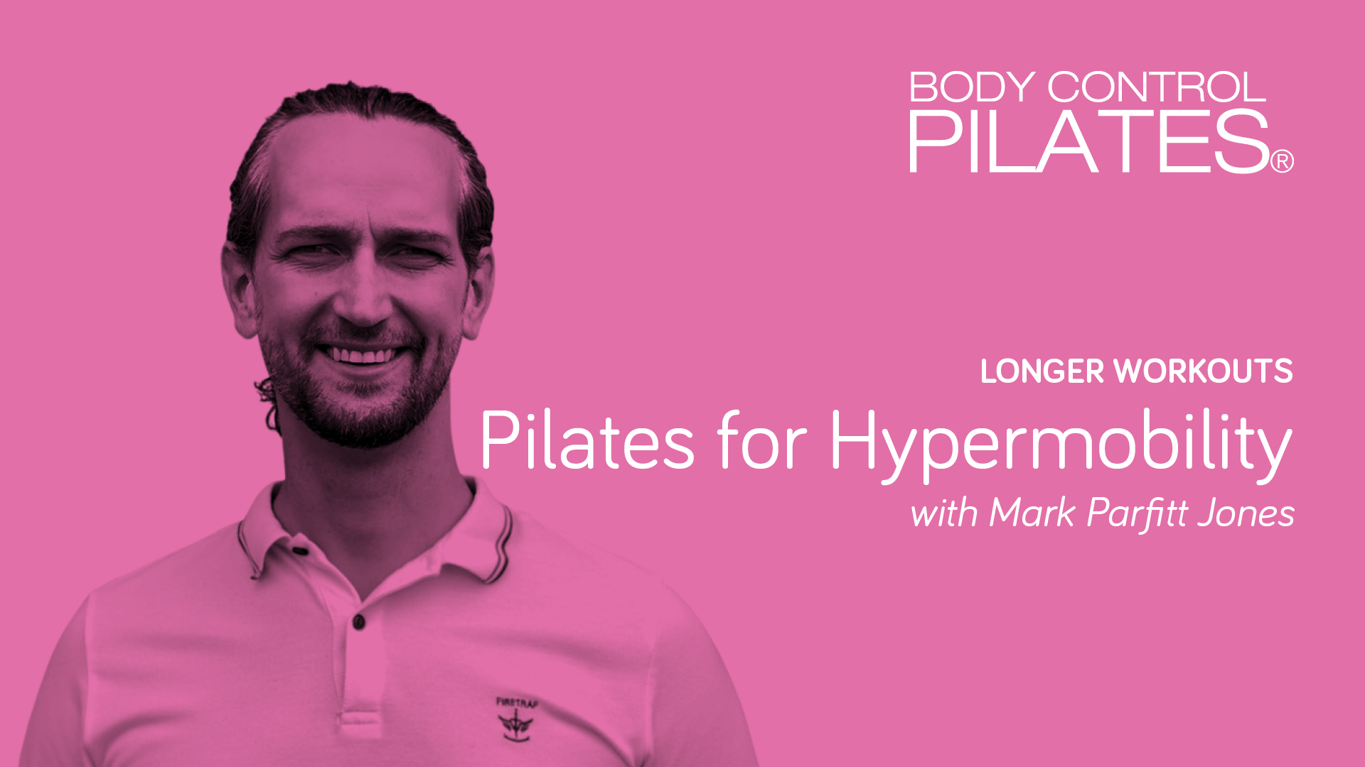Longer Workouts: Pilates for Hypermobility with Mark Parfitt Jones