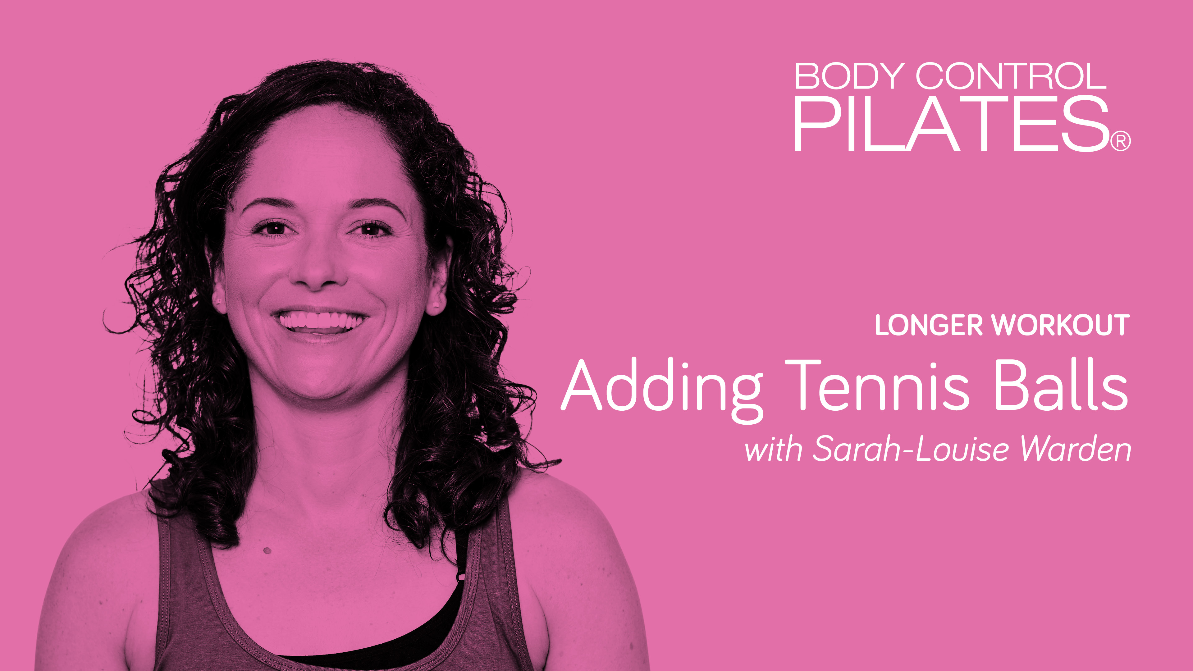 Longer Workout: Adding Tennis Balls with Sarah-Louise Warden