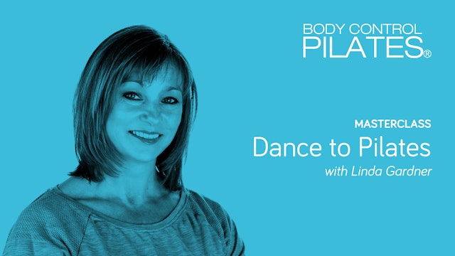 Masterclass: Dance to Pilates Series with Linda Gardner