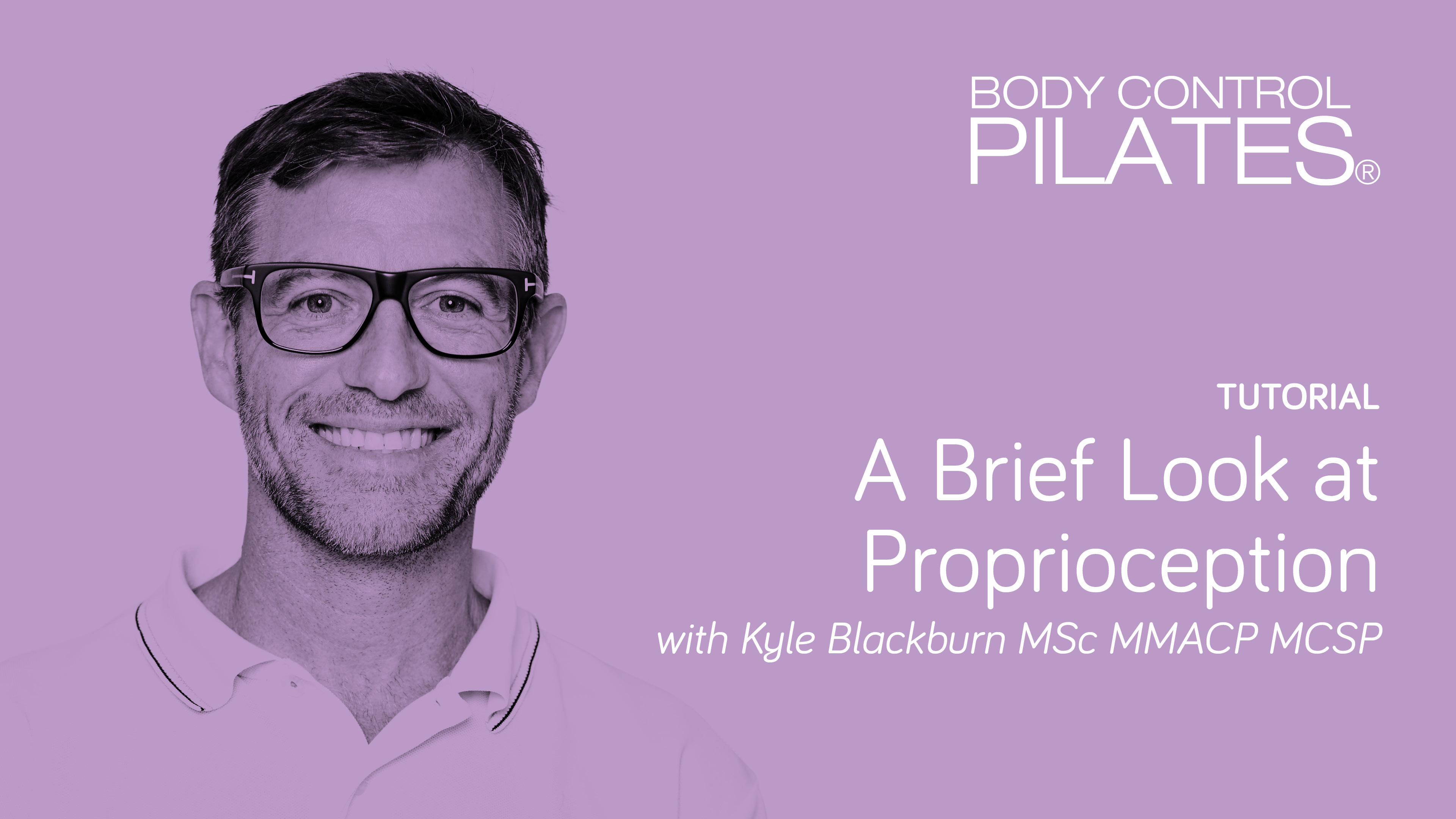 Tutorial: A Brief Look at Proprioception with Kyle Blackburn