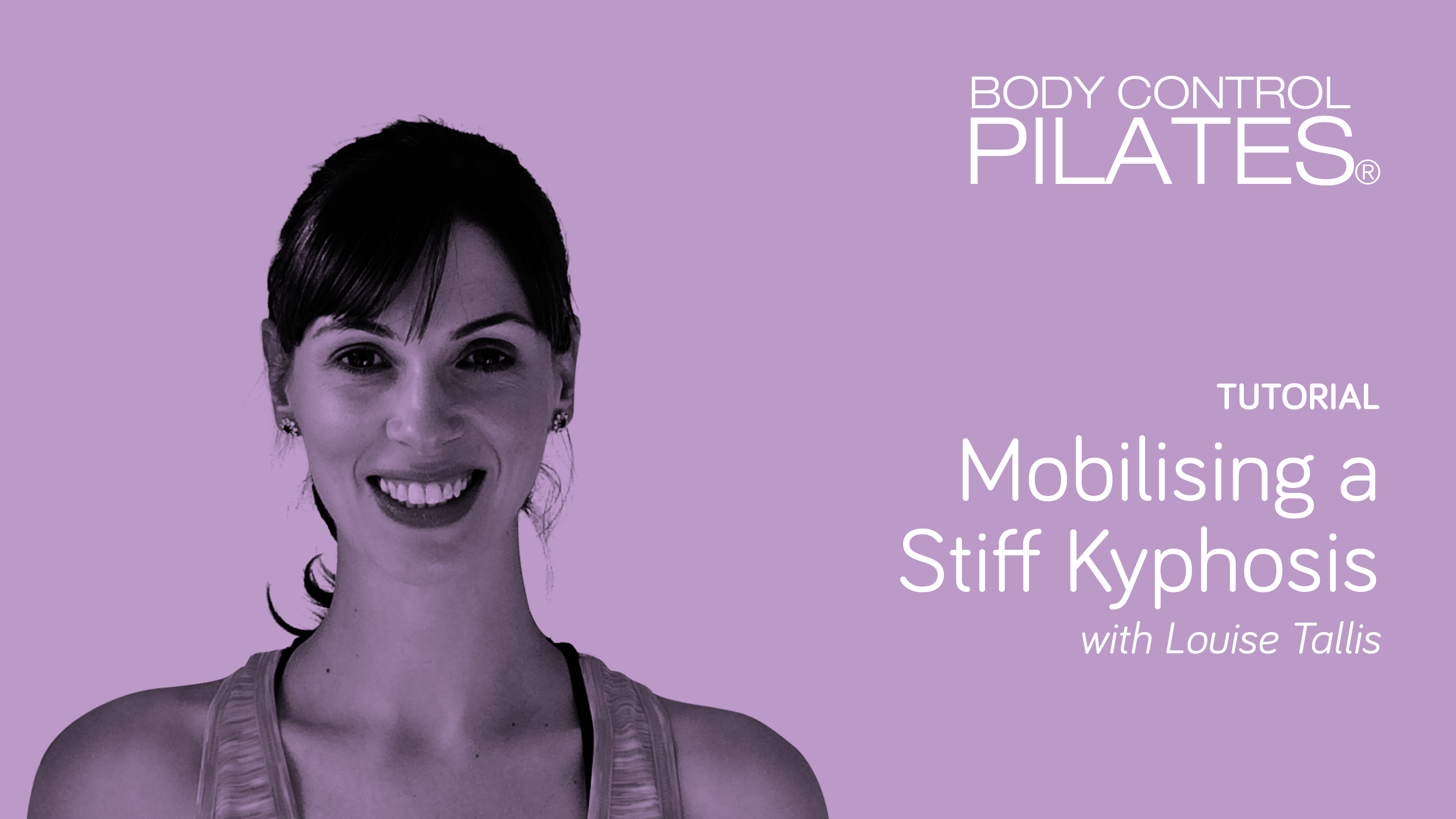 Tutorial: Mobilising a Stiff Kyphosis with Louise Tallis