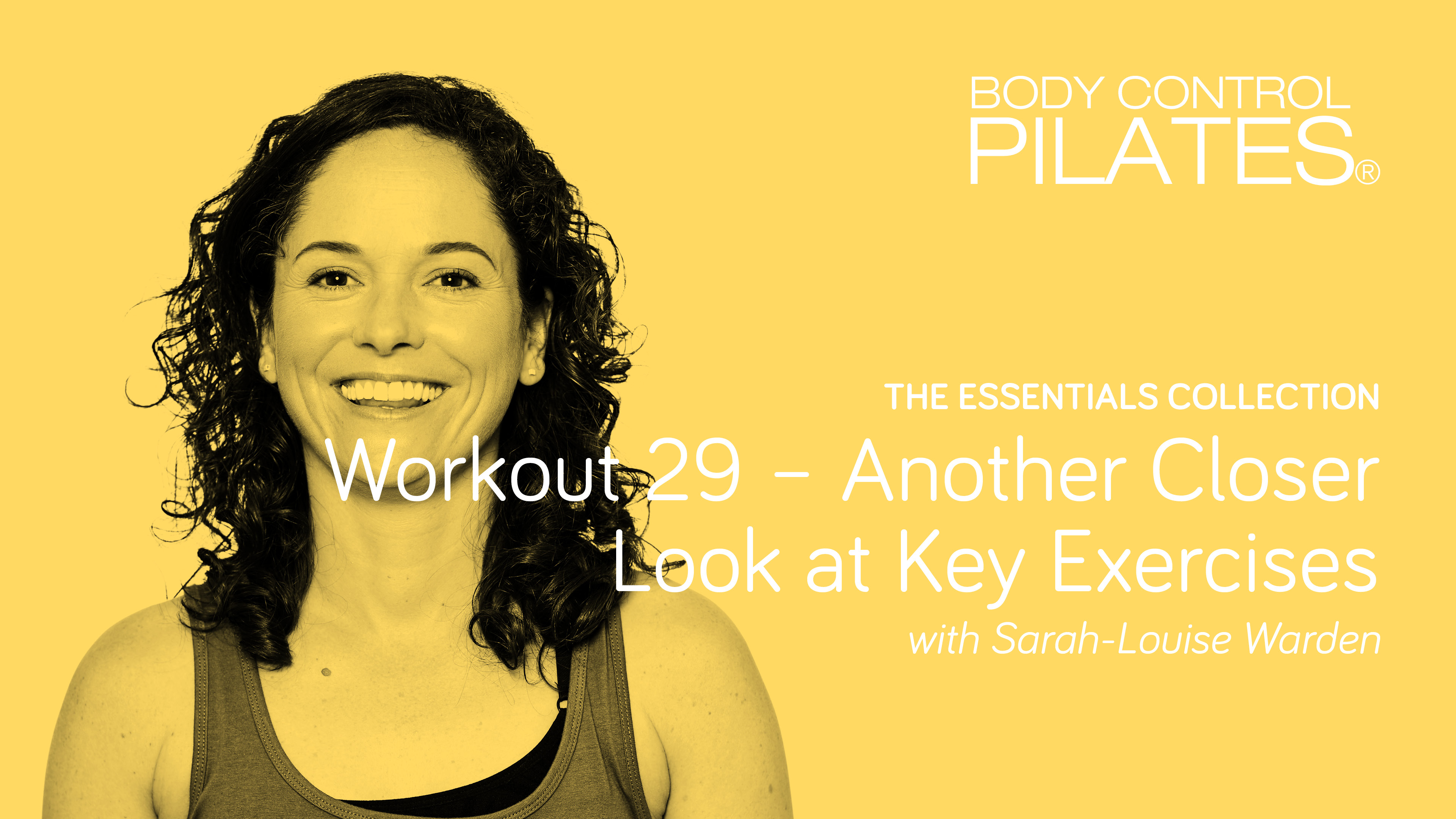 Essentials Collection: Workout 29 - Another Closer Look at Key Exercises 