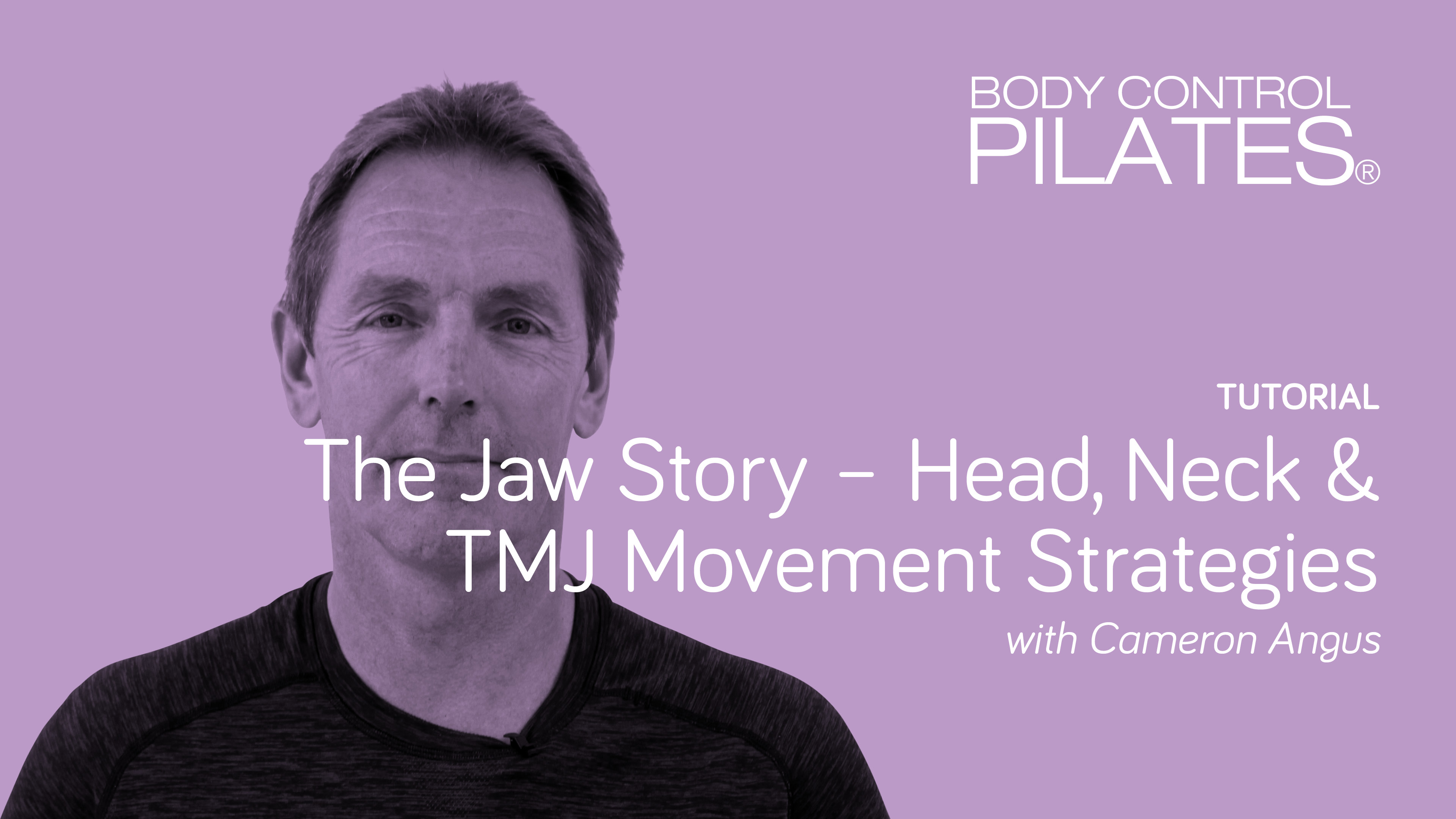 Tutorial: The Jaw Story - Head, Neck & TMJ Movement Strategies 