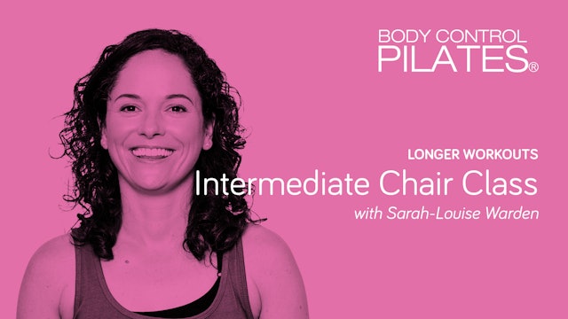 Longer Workouts: Intermediate Chair Class with Sarah-Louise Warden