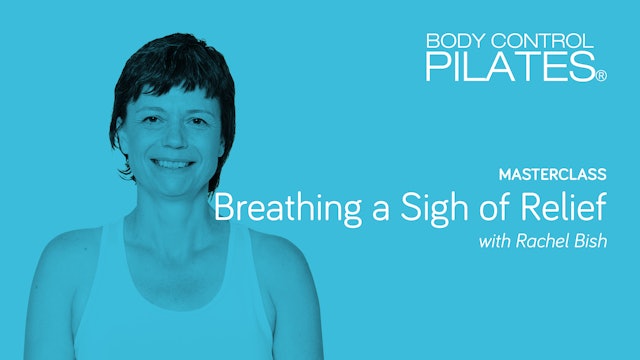 Masterclass: Breathing a Sigh of Relief with Rachel Bish