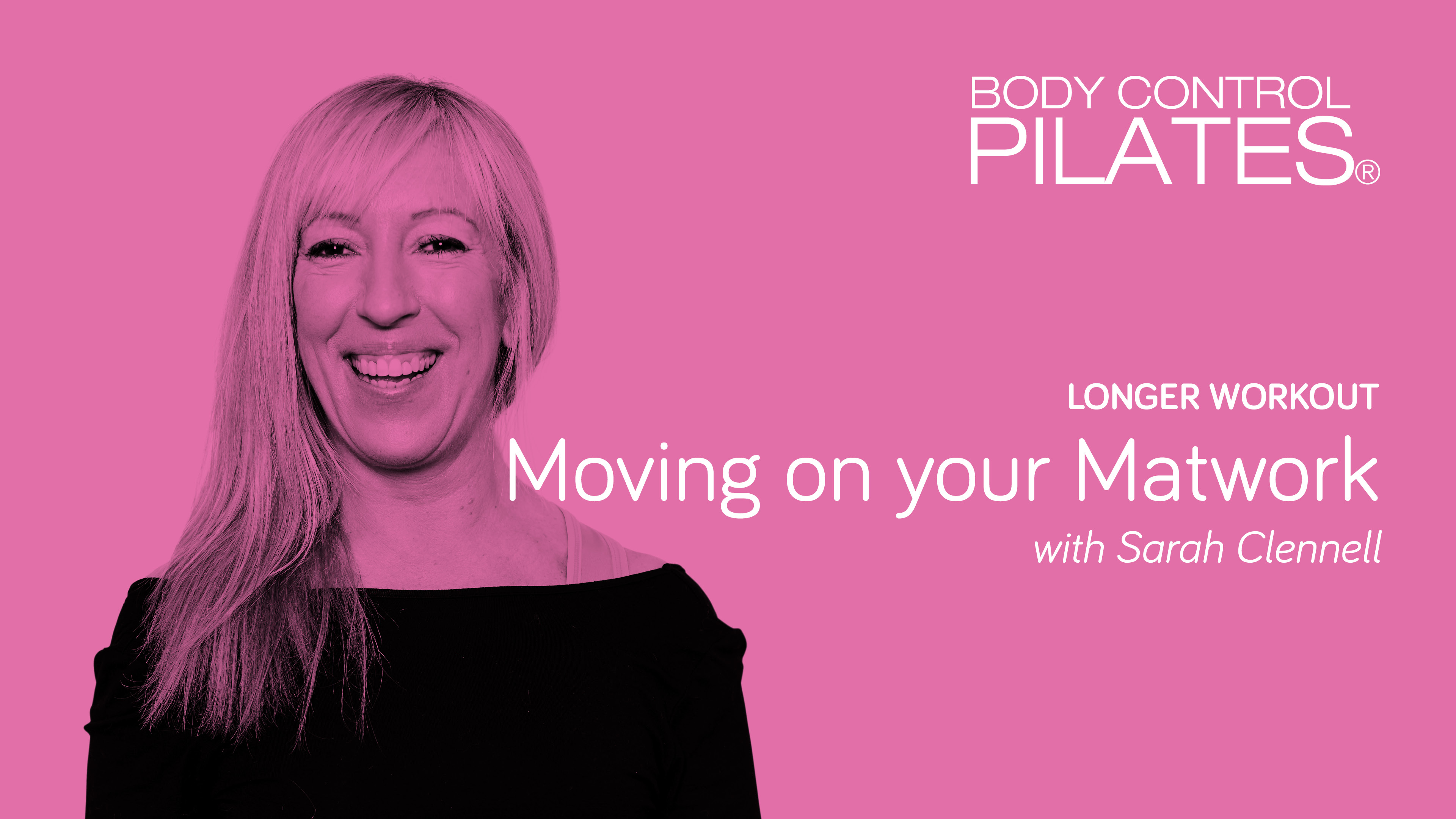 Longer Workout: ADVANCED LEVEL - Moving on your Matwork with Sarah Clennell