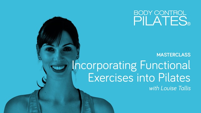 Masterclass: Incorporating Functional Exercises into Pilates with Louise