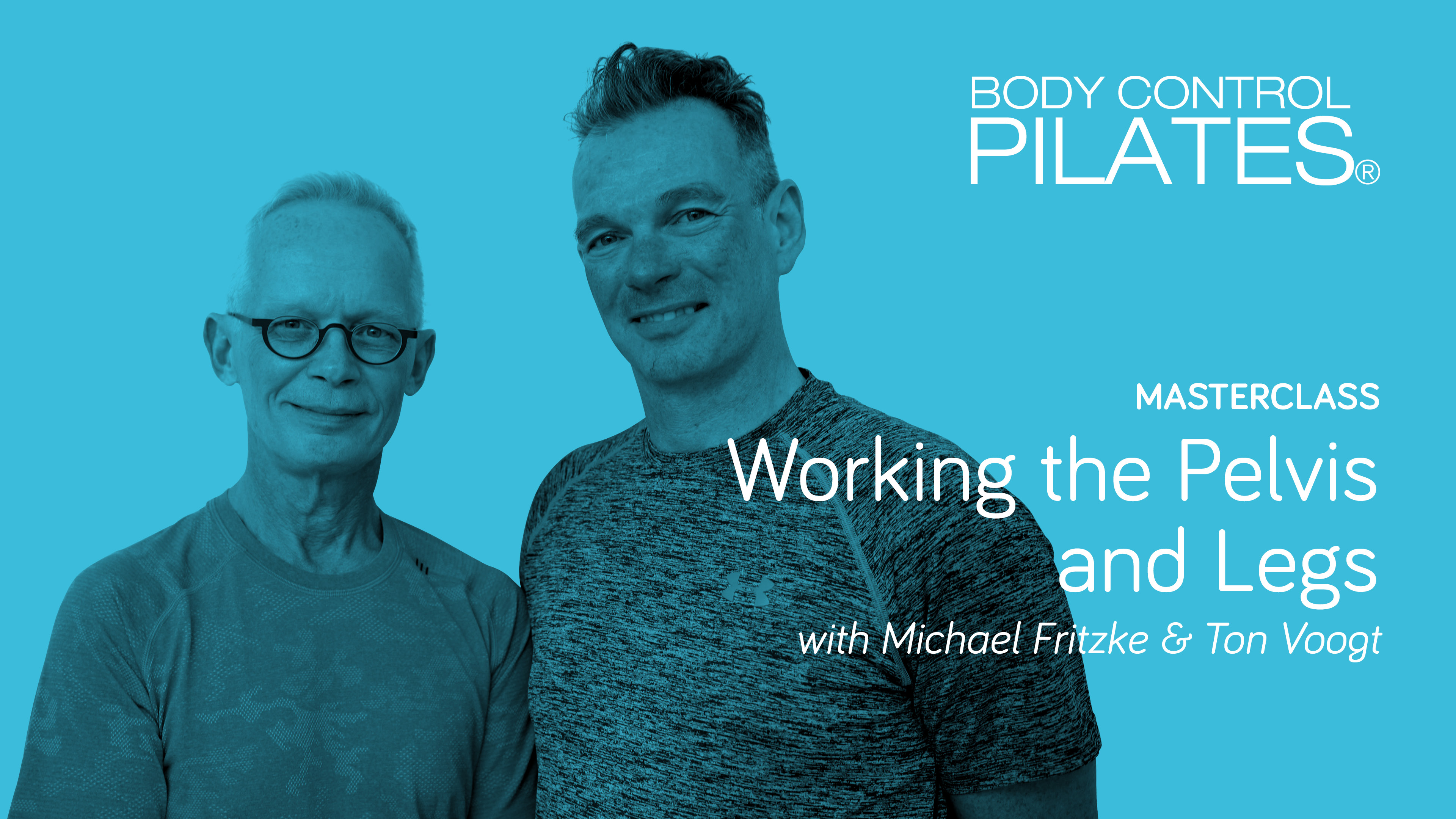 Masterclass: Working the Pelvis and Legs with Michael Fritzke & Ton Voogt