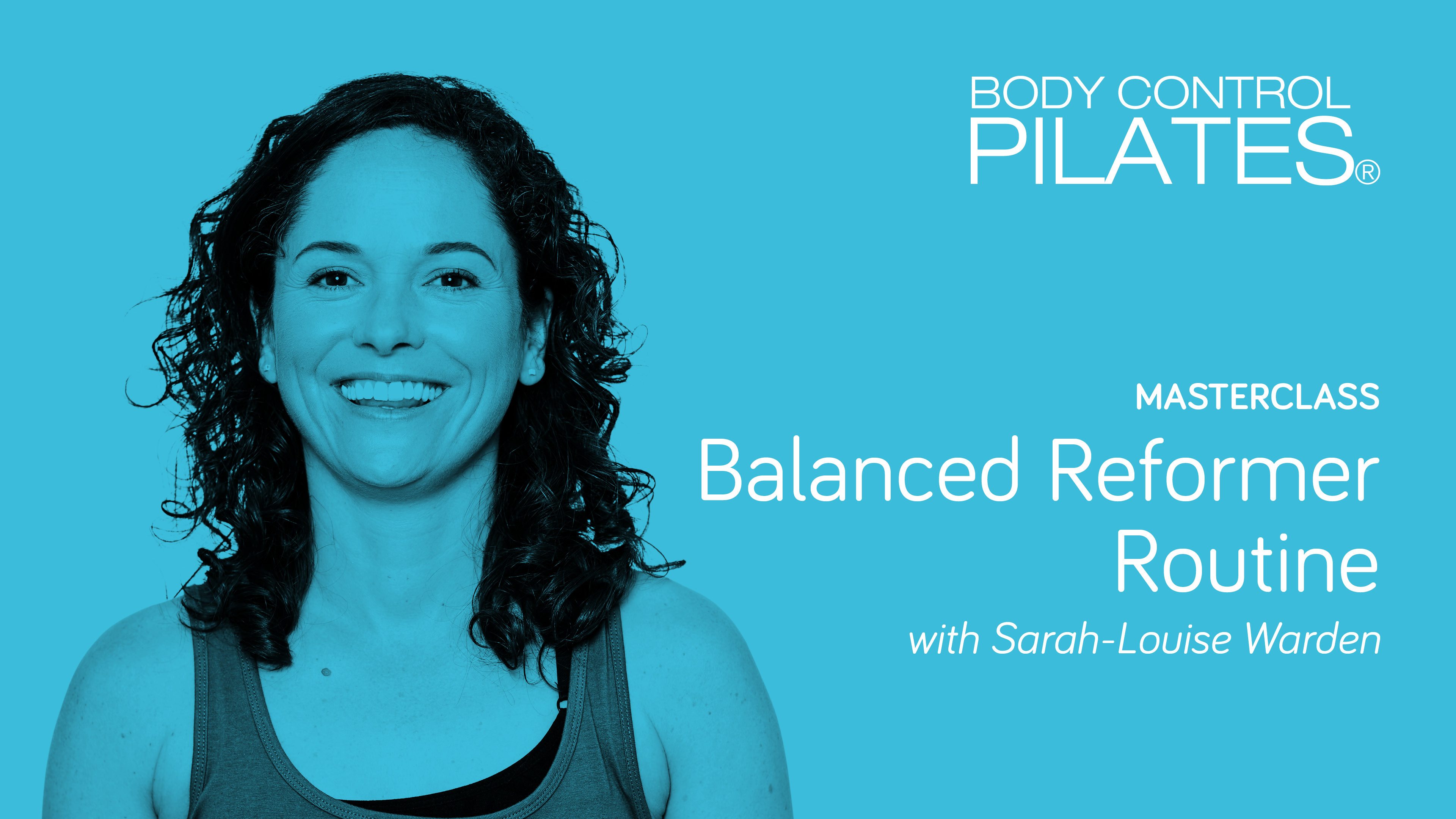 Masterclass: Balanced Reformer Routine with Sarah-Louise Warden
