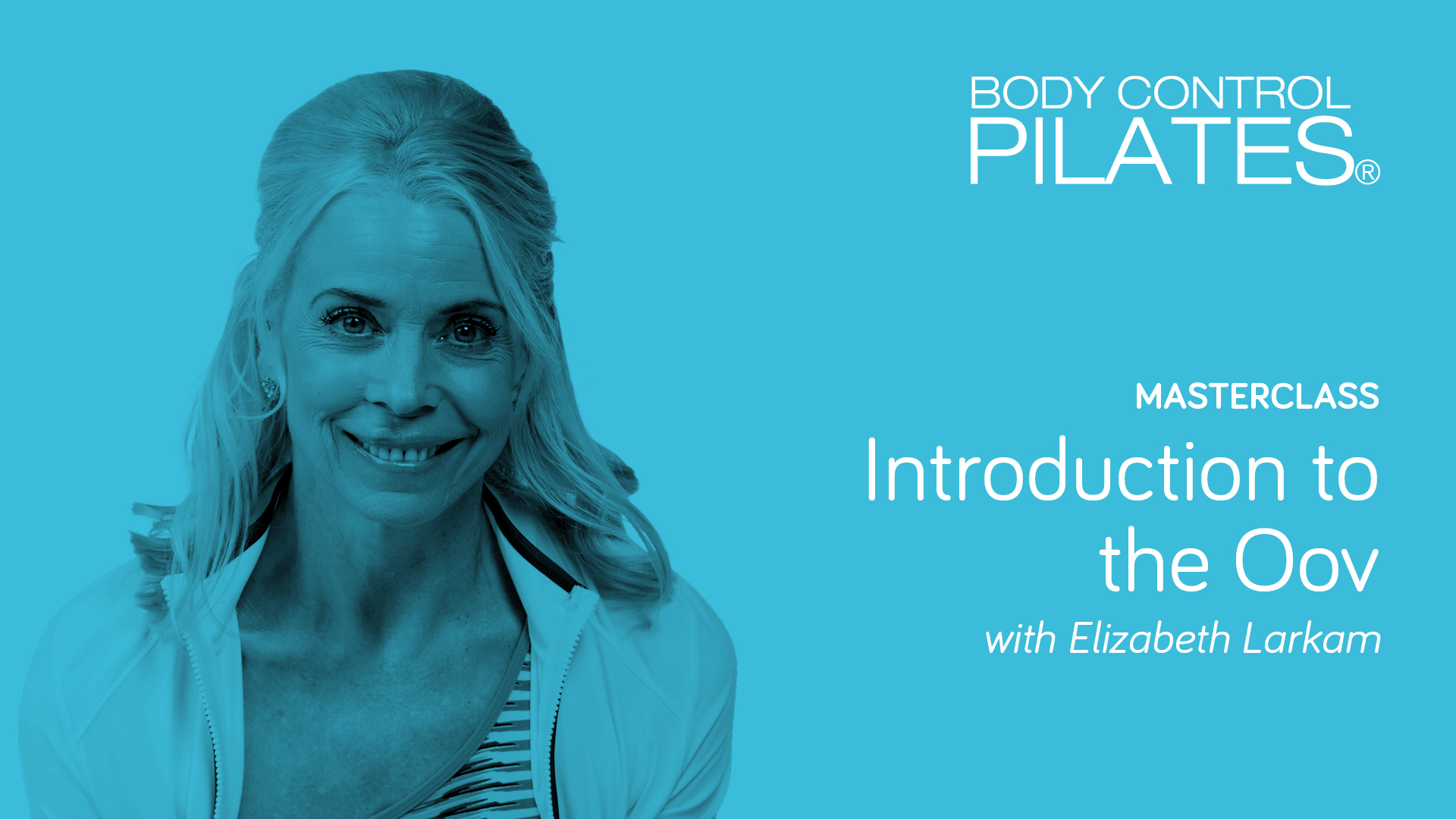 Masterclass Introduction to the Oov with Elizabeth Larkam Body