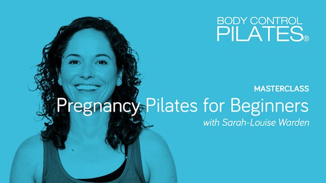 Masterclass: Pregnancy Pilates for Be...