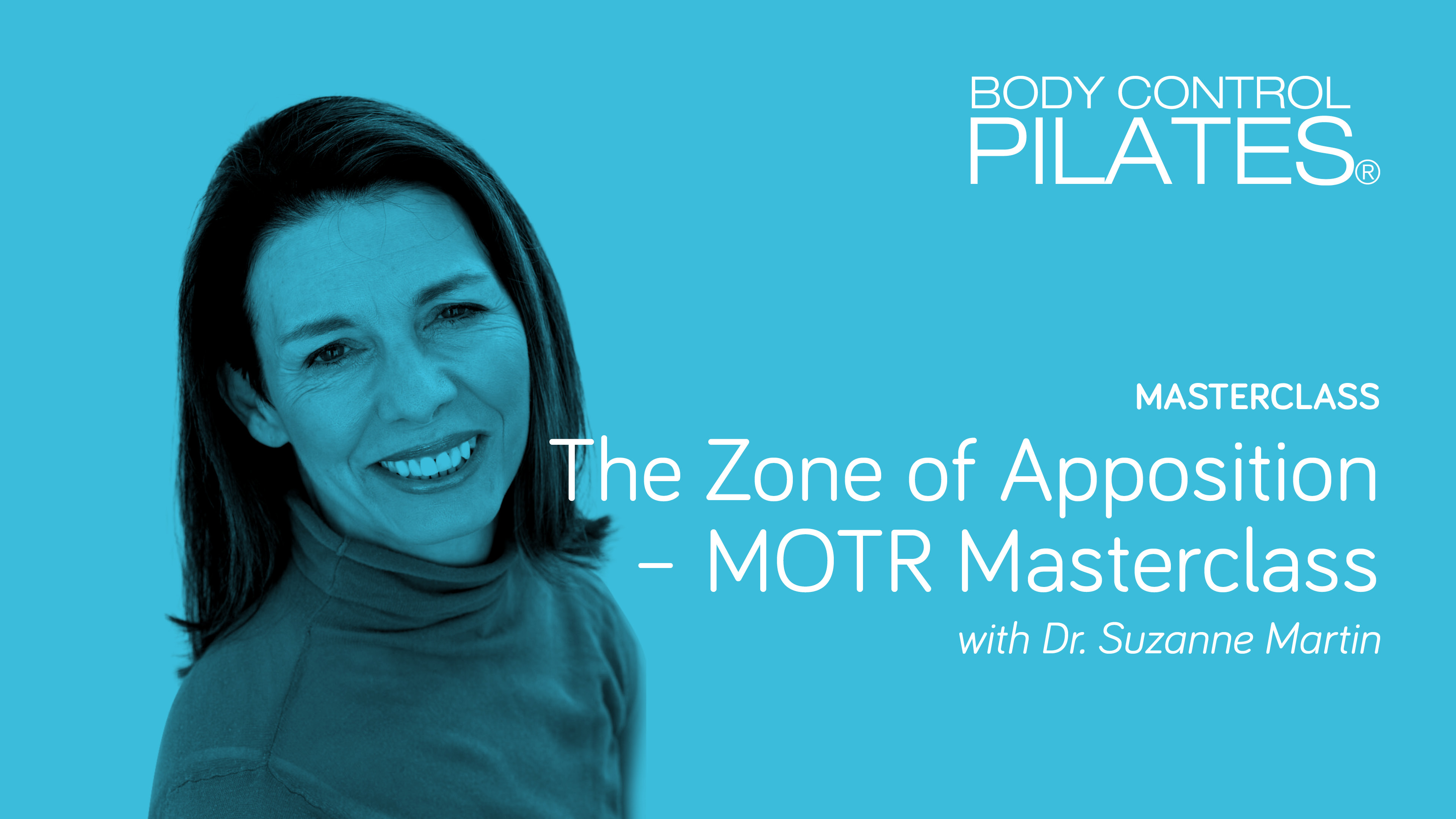 Masterclass: The Zone of Apposition (MOTR class) with Dr Suzanne Martin
