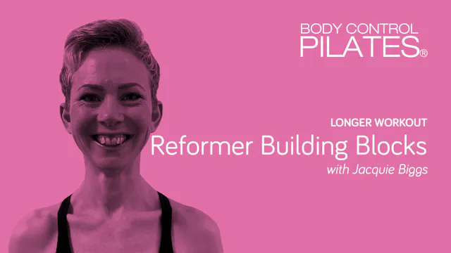 Longer Workout: Reformer Building Blo...