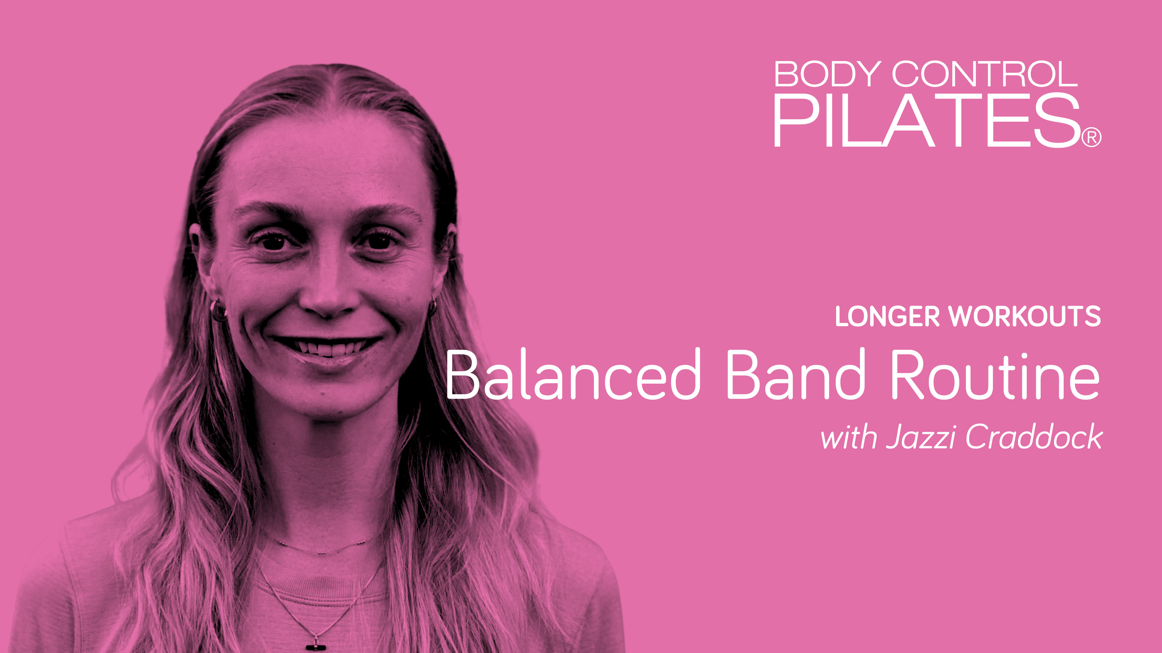 Longer Workout: Balanced Band Routine with Jazzi Craddock
