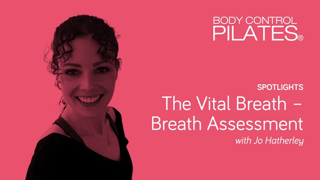 Spotlights: The Vital Breath - Breath Assessment with Jo Hatherley