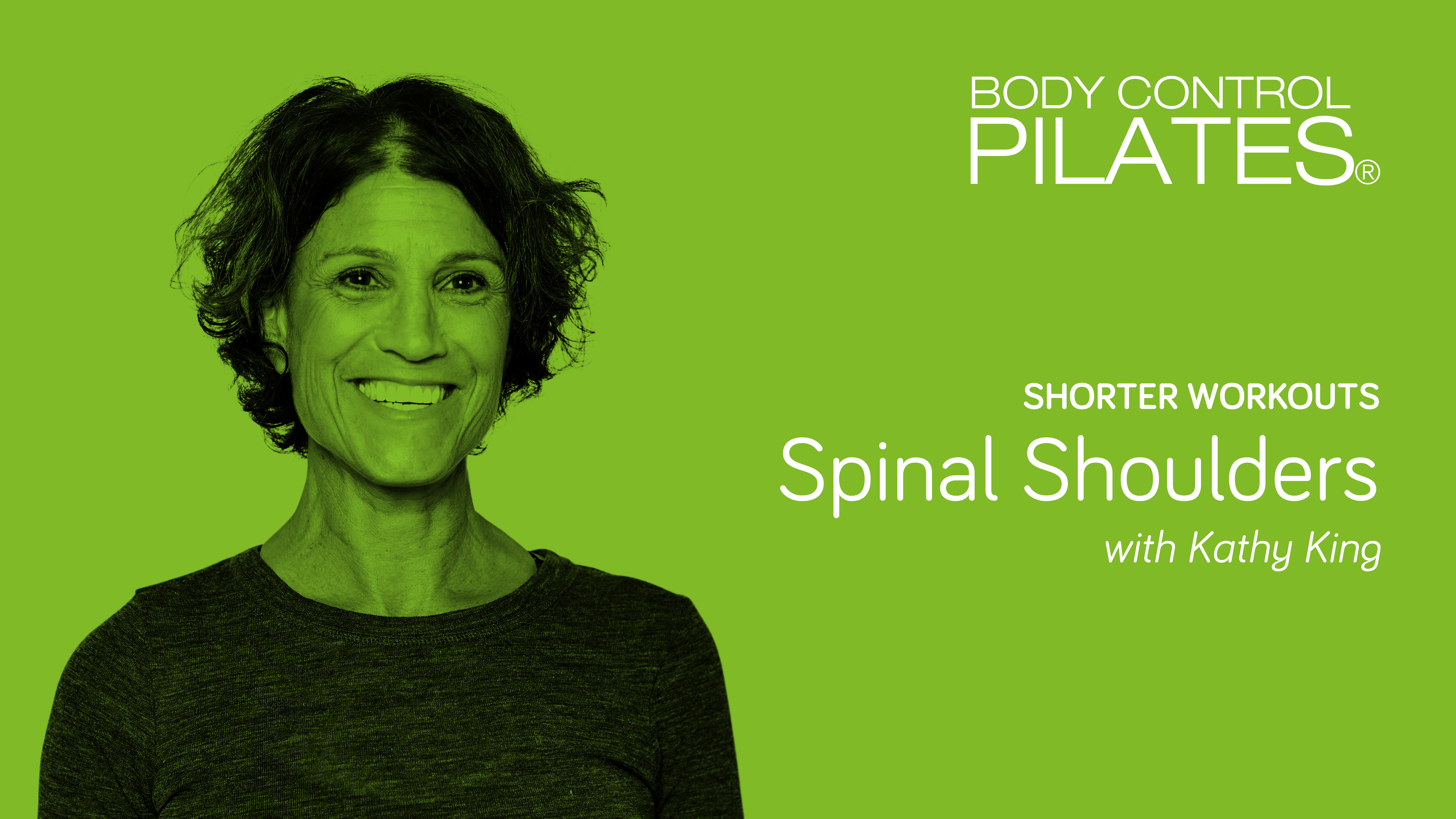 Shorter Workouts: Spinal Shoulders with Kathy King