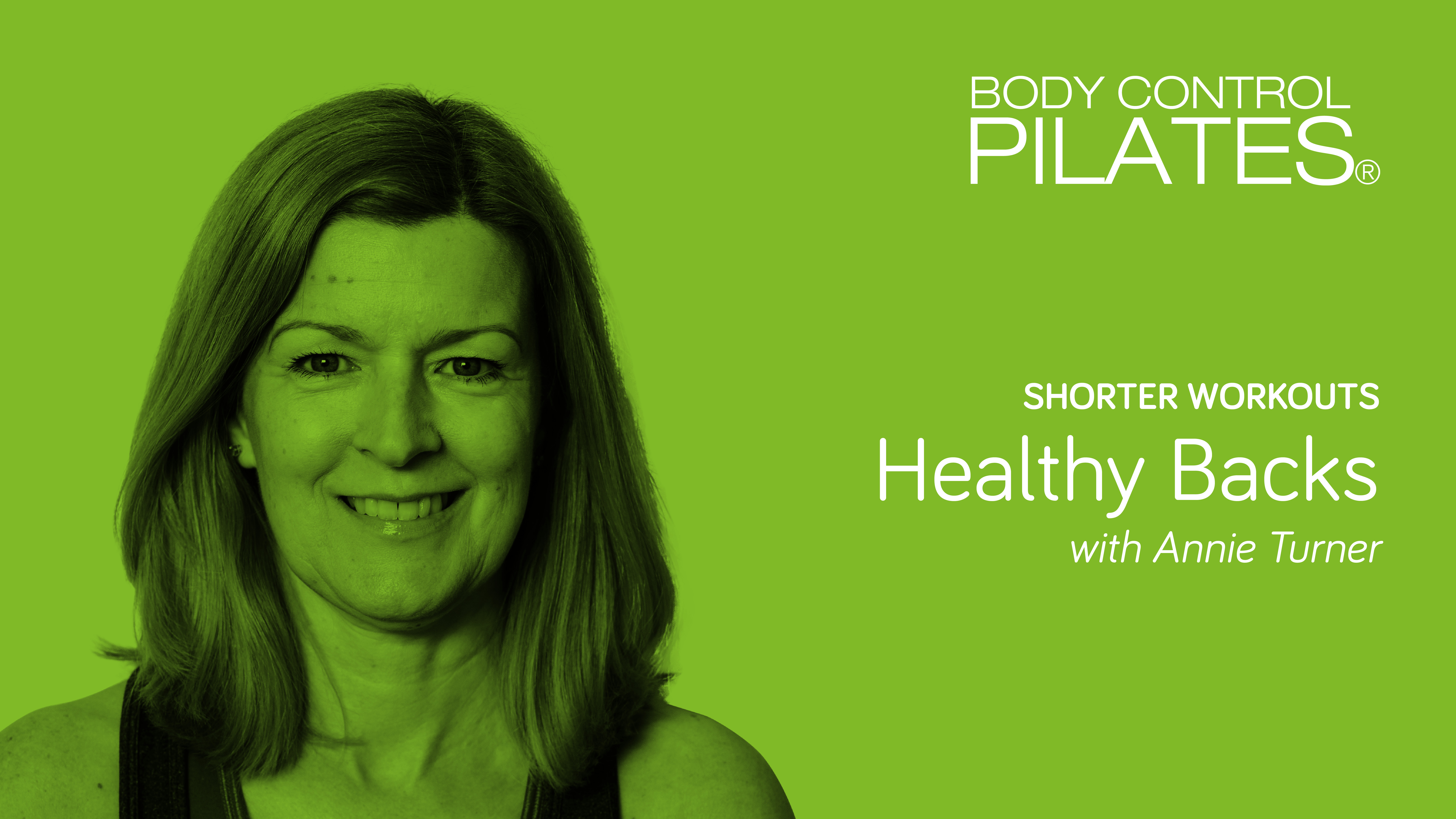 Shorter Workouts: Healthy Backs with Annie Turner