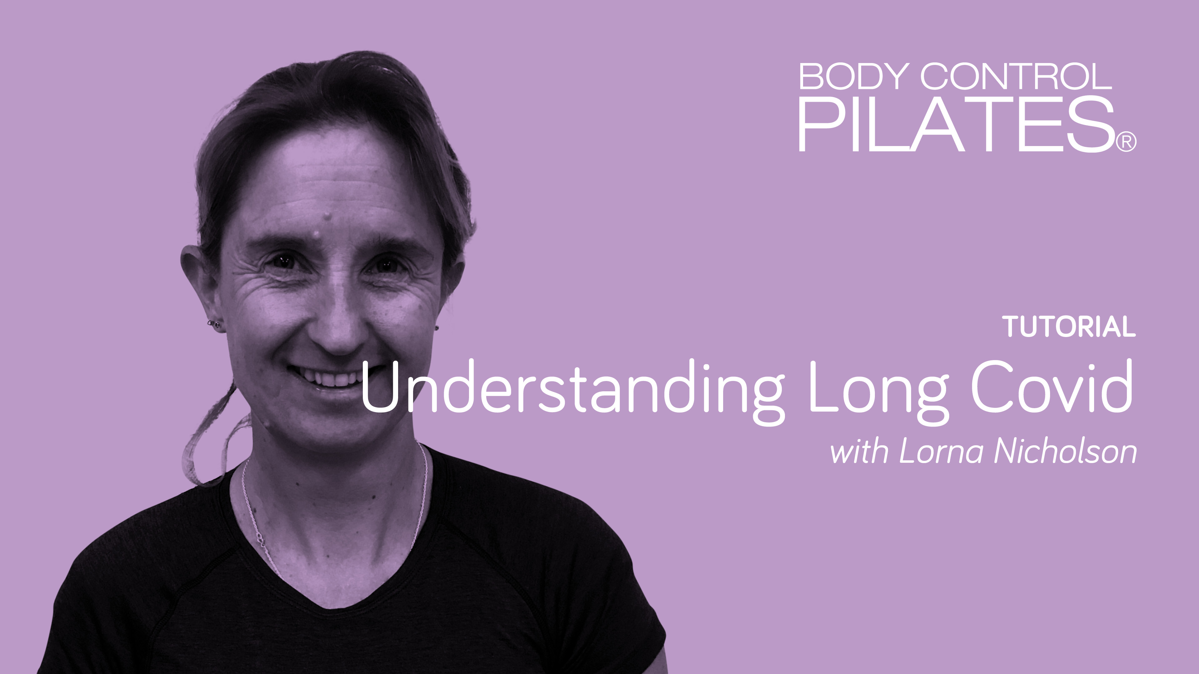 Tutorial: Understanding Long COVID with Lorna Nicholson