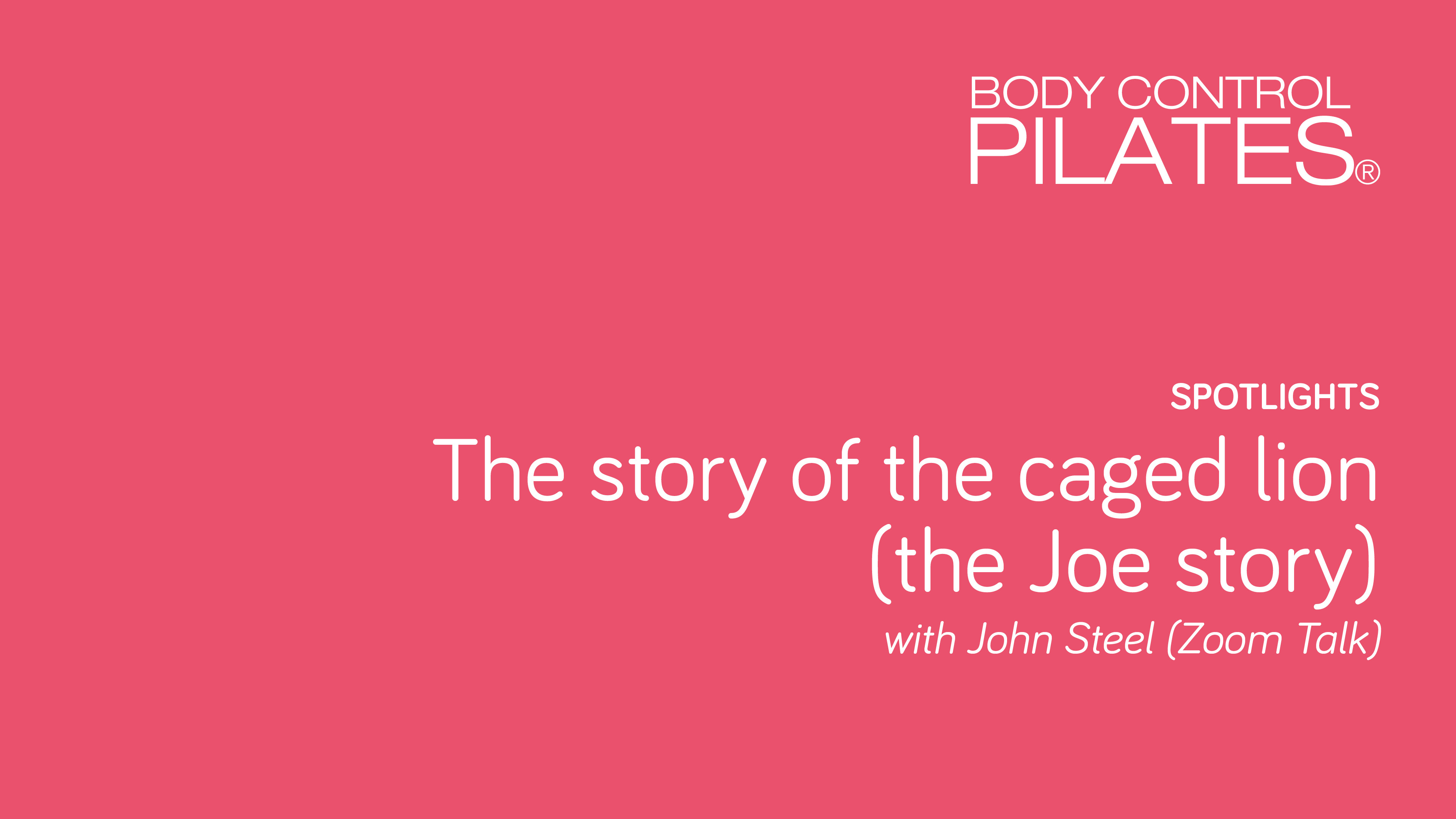 Spotlight on… The Joe Story with John Steel (as told in 'The Caged Lion')