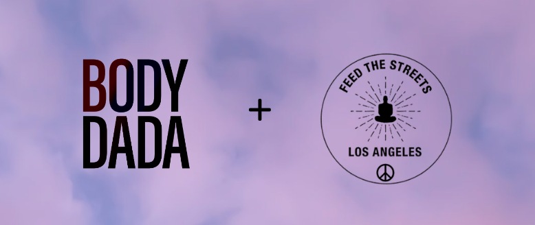 Body Dada X Feed The Streets LA