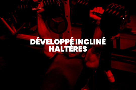 DÉVELOPPÉ INCLINÉ HALTÈRES