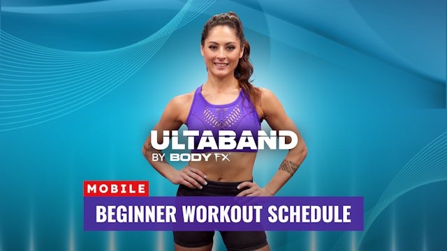 UltaBand Workout Schedule - Beginner (Mobile)