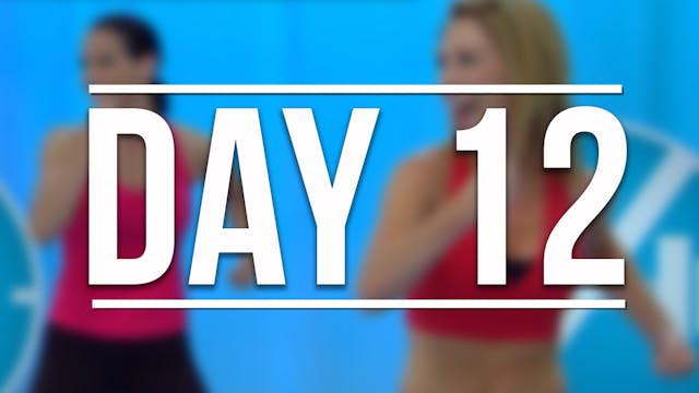 DAY 12 - 6 Minute Fat Blast + Arms