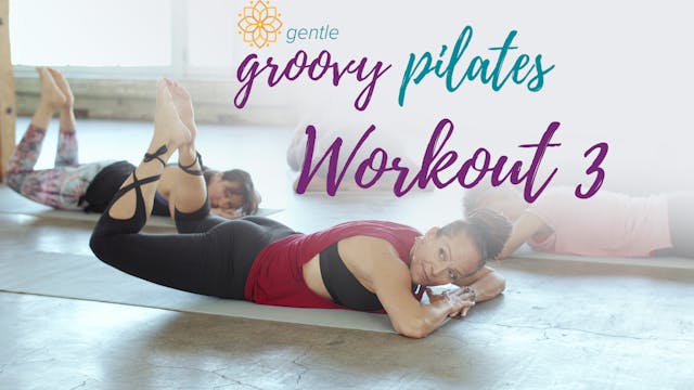 Gentle Groovy Pilates Workout 3
