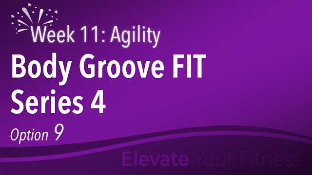 EYF - Week 11 - Option 9 - Body Groove Fit Series 4