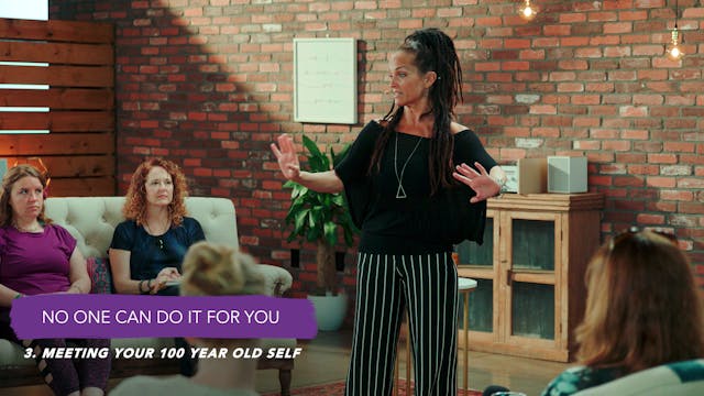 Discover Your Groove Module 7 Section 3. Meeting Your 100 Year Old Self