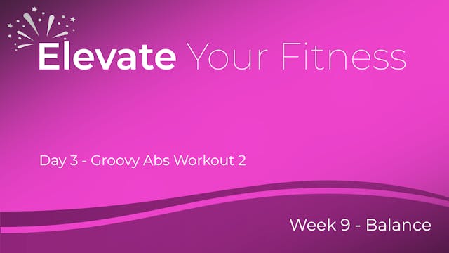 Elevate Your Fitness - Week 9 - Day 3