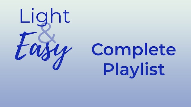 Light & Easy - Complete Playlist