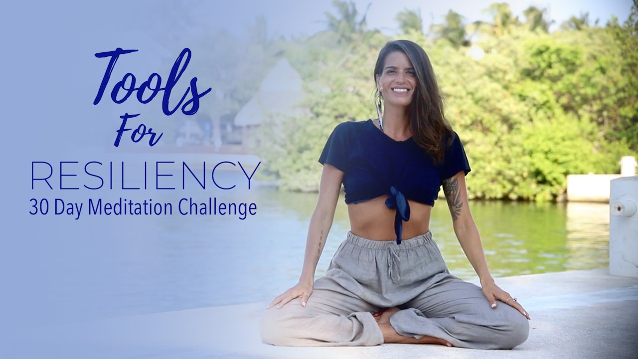 Tools For Resiliency 30 Day Meditation Challenge