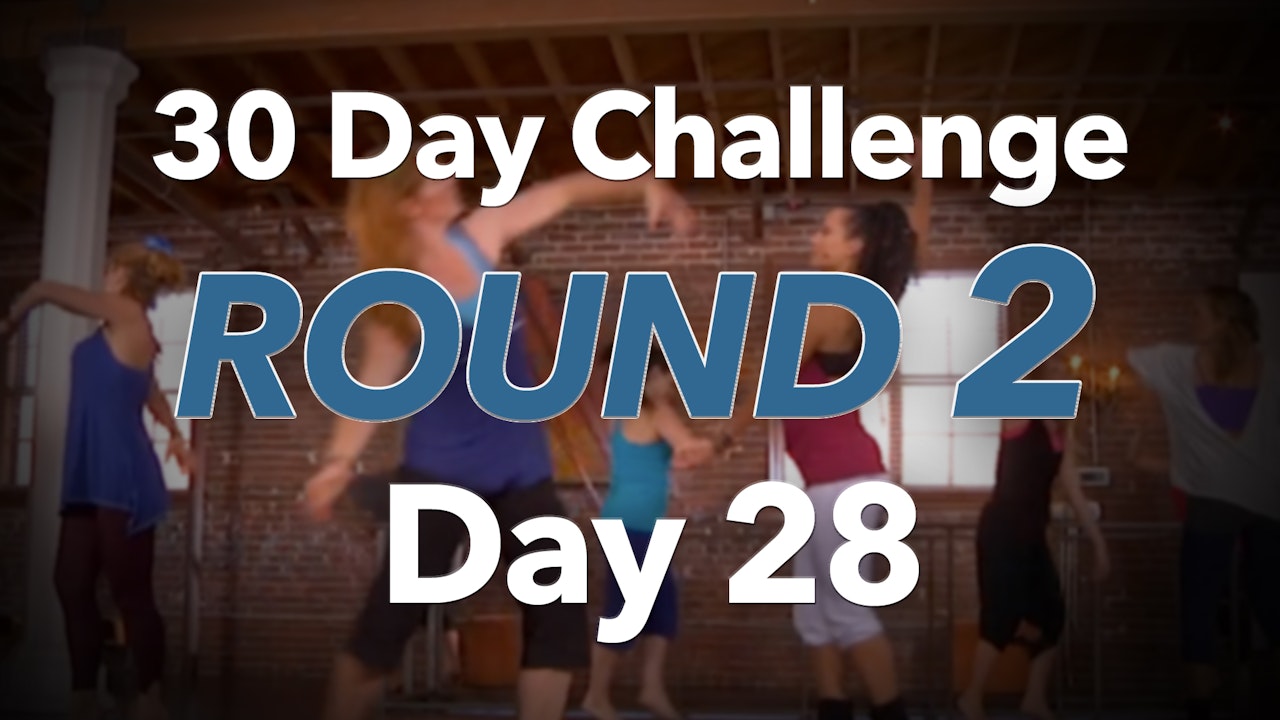 30 Day Challenge - Round 2 - Day 28