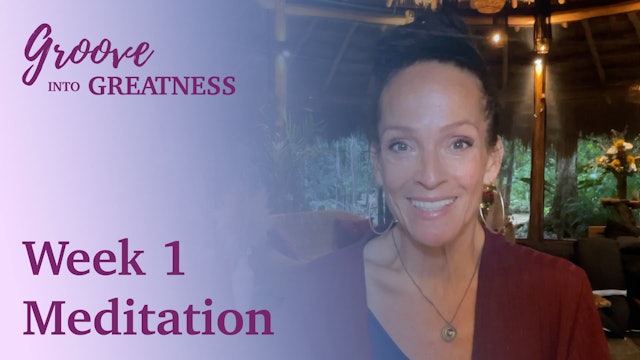 Groove Into Greatness - Week 1 - Meditation - Believe In Yourself