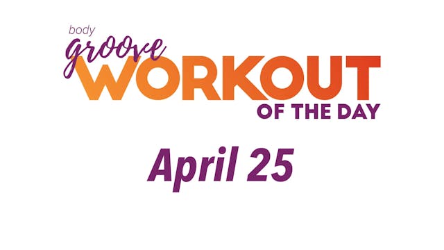 Workout Of The Day - April 25