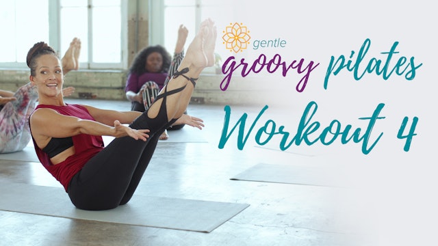 Gentle Groovy Pilates Workout 4