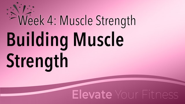 EYF - Week 4 - Building Muscle Strength