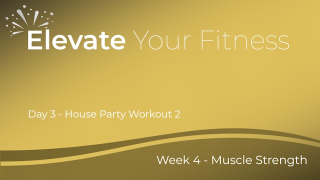 Elevate Your Fitness - Week 4 - Day 3
