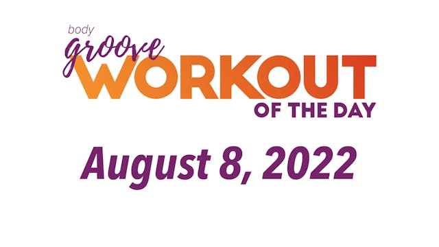 Workout of the Day August 8, 2022