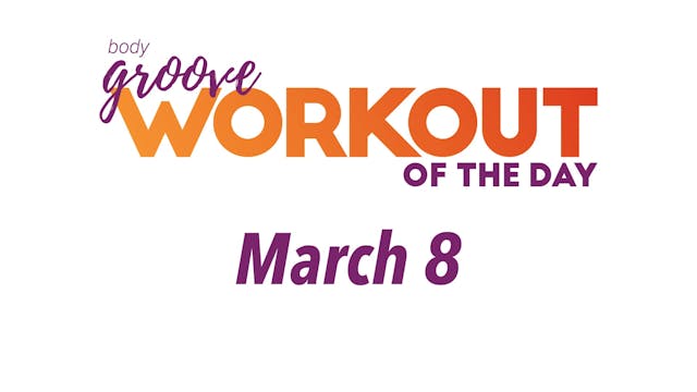 Workout Of The Day -  March 8