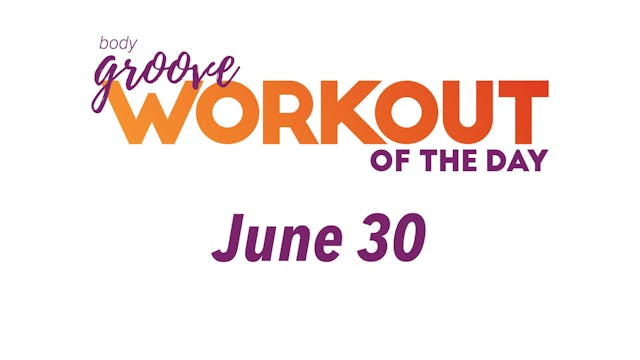 Workout Of The Day - June 30