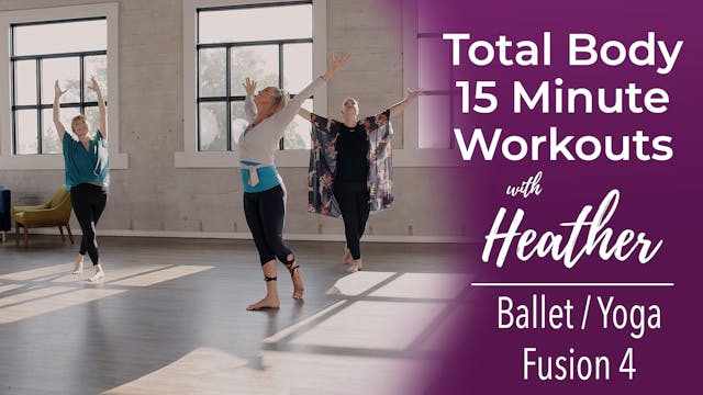 15 Minute Workout - Yoga / Ballet Fus...